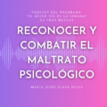 Reconocer y combatir el maltrato psicológico